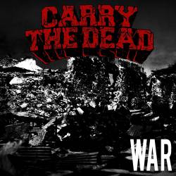 Carry The Dead : War